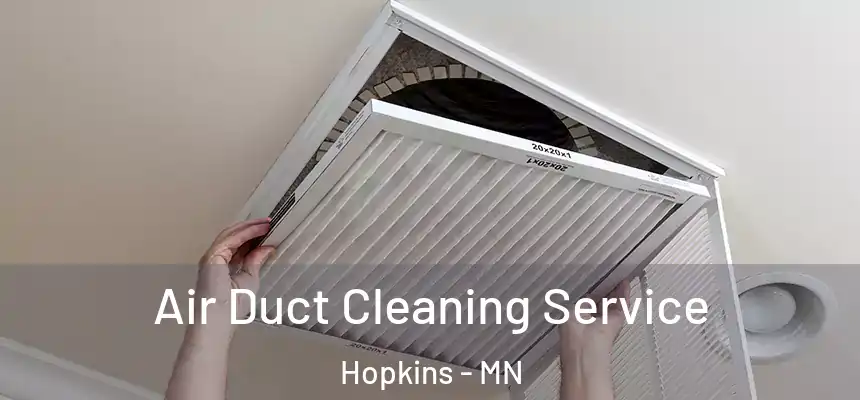  Air Duct Cleaning Service Hopkins - MN