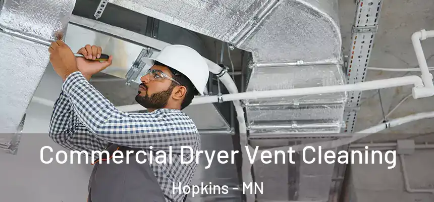  Commercial Dryer Vent Cleaning Hopkins - MN