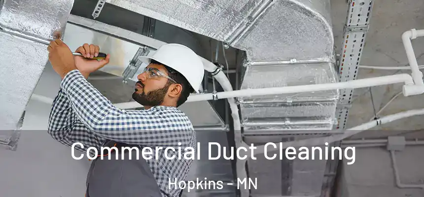  Commercial Duct Cleaning Hopkins - MN