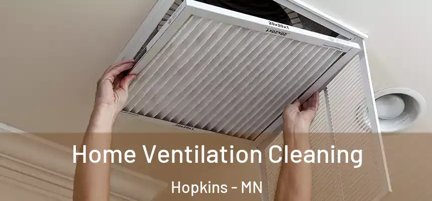  Home Ventilation Cleaning Hopkins - MN
