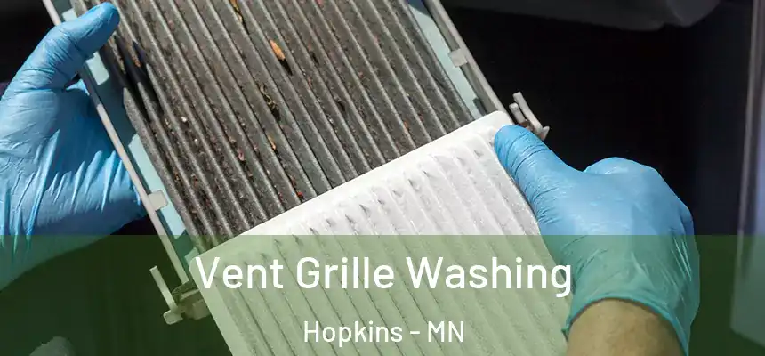  Vent Grille Washing Hopkins - MN